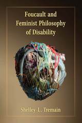 front cover of Foucault and Feminist Philosophy of Disability