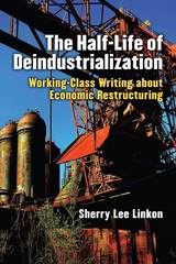 front cover of The Half-Life of Deindustrialization