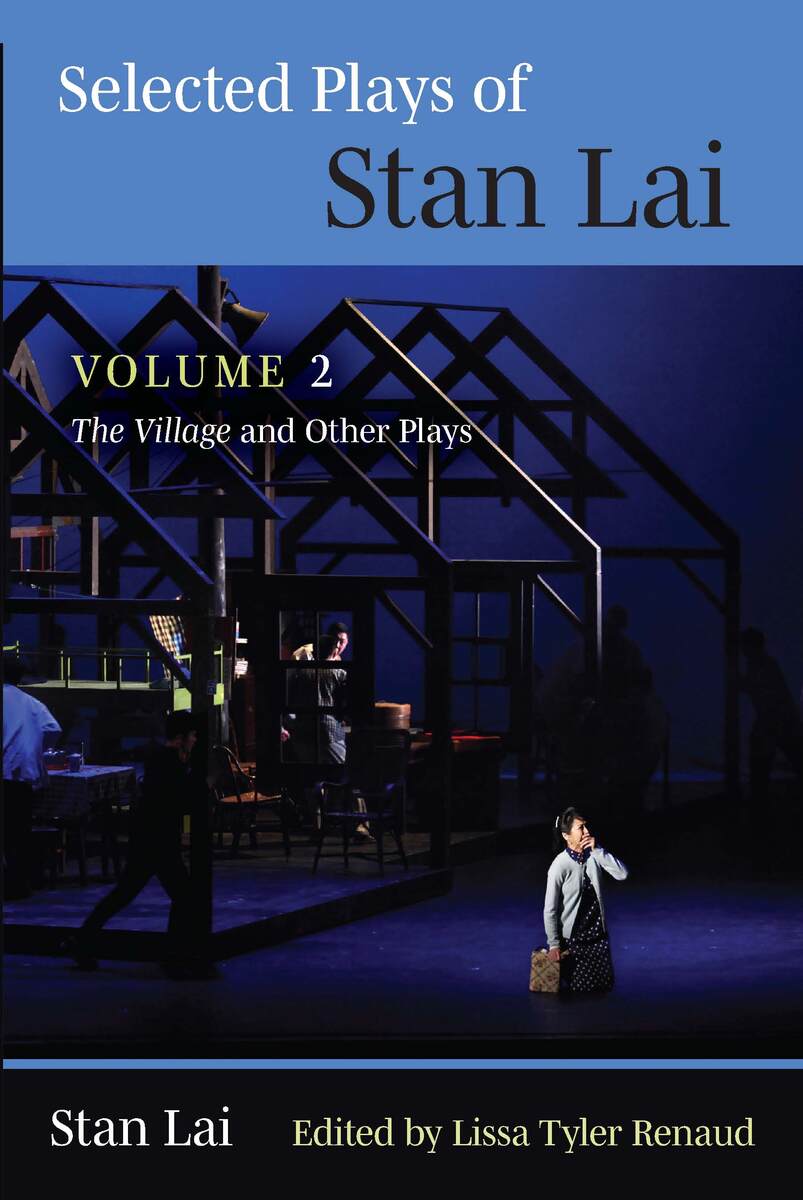 Selected Plays of Stan Lai: Volume 2: The Village and Other Plays  (9780472055081): Stan Lai and Lissa Tyler Renaud - BiblioVault