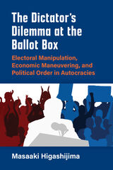 front cover of The Dictator's Dilemma at the Ballot Box