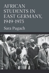 front cover of African Students in East Germany, 1949-1975