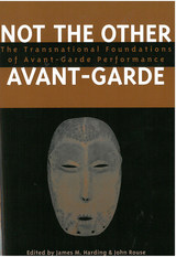 front cover of Not the Other Avant-Garde