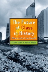 front cover of The Future of Class in History