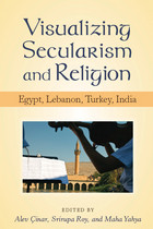 front cover of Visualizing Secularism and Religion