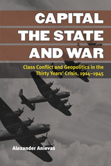 front cover of Capital, the State, and War
