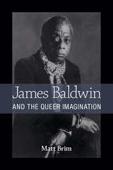 front cover of James Baldwin and the Queer Imagination