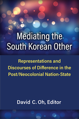 front cover of Mediating the South Korean Other