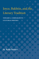 front cover of Joyce, Bakhtin, and the Literary Tradition