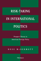 Risk-Taking in International Politics