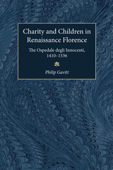front cover of Charity and Children in Renaissance Florence