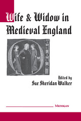front cover of Wife and Widow in Medieval England