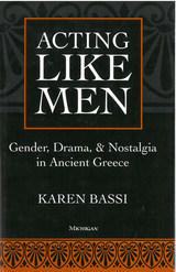 front cover of Acting Like Men