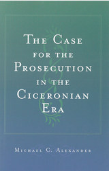 Case for the Prosecution in the Ciceronian Era