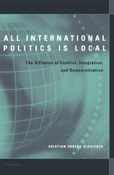 front cover of All International Politics Is Local