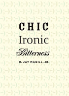 front cover of Chic Ironic Bitterness