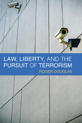 front cover of Law, Liberty, and the Pursuit of Terrorism