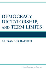 front cover of Democracy, Dictatorship, and Term Limits