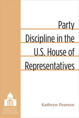 front cover of Party Discipline in the U.S. House of Representatives