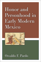 front cover of Honor and Personhood in Early Modern Mexico