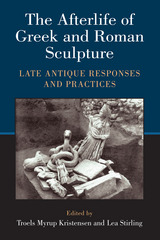 front cover of The Afterlife of Greek and Roman Sculpture