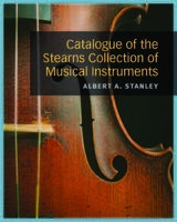 front cover of Catalogue of the Stearns Collection of Musical Instruments