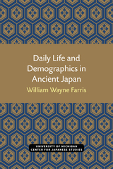 front cover of Daily Life and Demographics in Ancient Japan