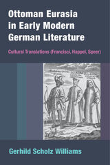 front cover of Ottoman Eurasia in Early Modern German Literature