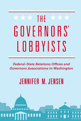 front cover of The Governors' Lobbyists