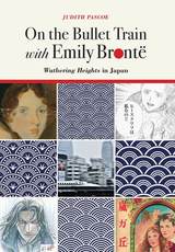 front cover of On the Bullet Train with Emily Brontë