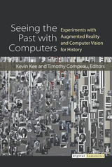 front cover of Seeing the Past with Computers
