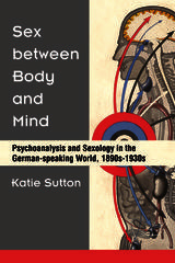 front cover of Sex between Body and Mind