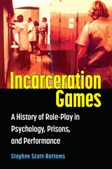 front cover of Incarceration Games