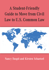 front cover of A Student-Friendly Guide to Move from Civil Law to U.S. Common Law