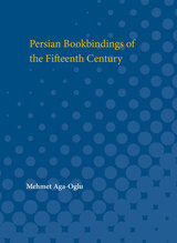 Persian Bookbindings of the Fifteenth Century