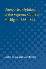 front cover of Unreported Opinions of the Supreme Court of Michigan 1836-1843