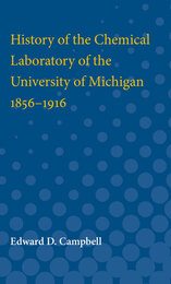 front cover of History of the Chemical Laboratory of the University of Michigan 1856-1916