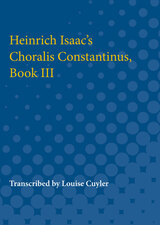 front cover of Heinrich Isaac's Choralis Constantinus, Book III