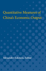 front cover of Quantitative Measures of China's Economic Output
