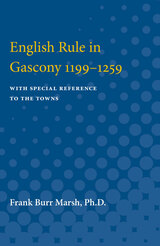 English Rule in Gascony 1199-1259