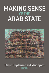front cover of Making Sense of the Arab State