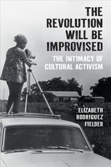 front cover of The Revolution Will Be Improvised