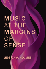 front cover of Music at the Margins of Sense