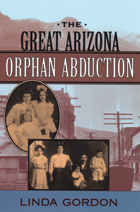 front cover of The Great Arizona Orphan Abduction