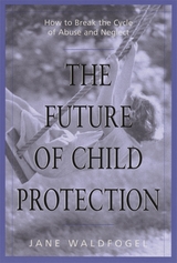 front cover of The Future of Child Protection
