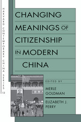 front cover of Changing Meanings of Citizenship in Modern China