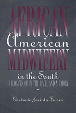 front cover of African American Midwifery in the South