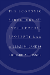 front cover of The Economic Structure of Intellectual Property Law