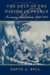 front cover of The Cult of the Nation in France