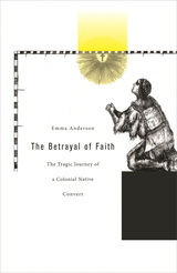 front cover of The Betrayal of Faith