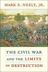 front cover of The Civil War and the Limits of Destruction